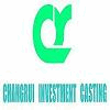 CHANGRUI INVESTMENT CASTING CO., LTD