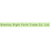 SHANTOU RIGHT FORTH TRADING CO., LTD.