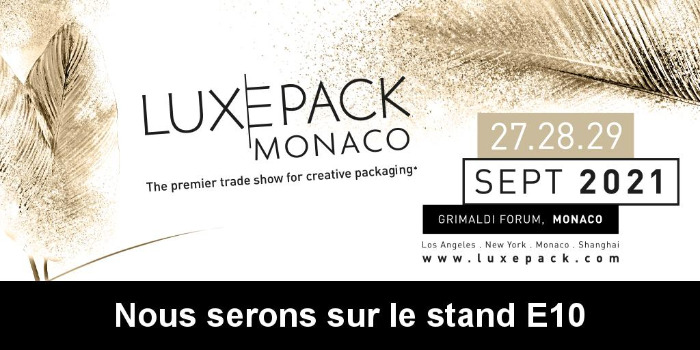 LuxePack 2021 ! nous serons stand E10